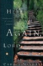 Here I Am Again, Lord: Confessions of a Slow Learner