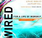 30 Day Worship Journey and Wired for a Life of Worship (Two Books in One)