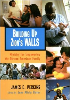 Building Up Zion's Walls: Ministry for Empowering the African American Family