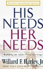 His Needs, Her Needs: Building an Affair-Proof Marriage (Fifteenth Anniversary Edition)