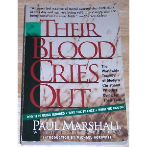 Their Blood Cries Out: The Worldwide Tragedy of Modern