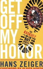 Get Off My Honor: The Assault on the Boy Scouts of America