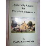 Leaderships Lessons for Christian Educators