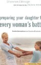 Preparing Your Daughter for Every Woman's Battle: Creative Conversations about Sexual and Emotional Integrity