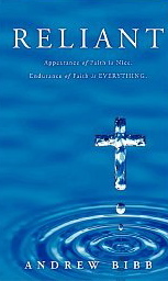 Reliant: Appearance of Faith is Nice, Endurance of Faith is Everything
