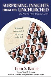 Surprising Insights from the Unchurched: And Proven Ways to Reach Them