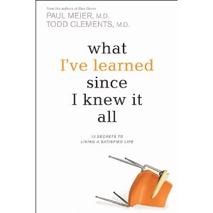 What I've Learned Since I Knew It All: 12 Secrets to Living a Satisfied Life