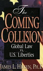 The Coming Collision: Global Law vs. U.S. Liberties