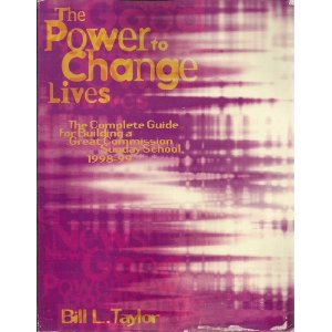 The Power to Change Lives: The Complete Guide for Building a Great Commission Sunday School
