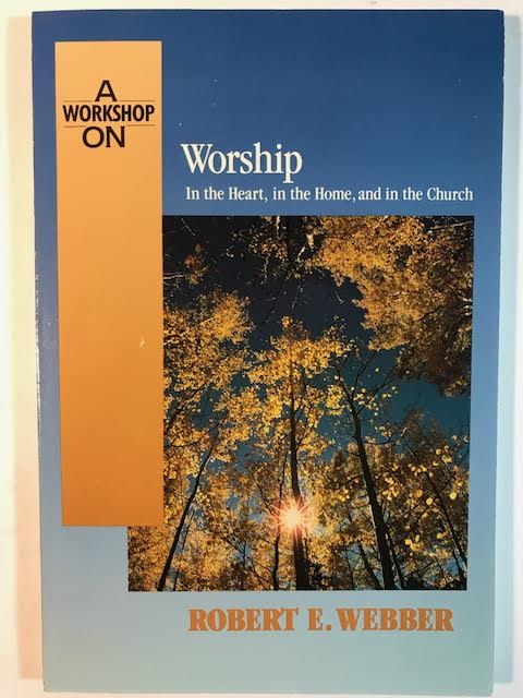 Worship in the Heart, in the Home, and in the Church.