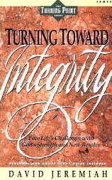 Turning Toward Integrity: Face Life's Challenges with God's Strength and New Resolve