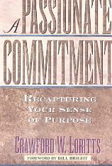 A Passionate Commitment: Recapturing Your Sense of Purpose