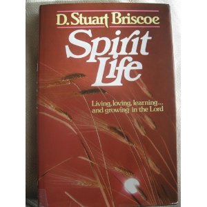 Spirit Life: Living, Loving, Learning. and Growing in the Lord