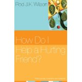 How Do I Help A Hurting Friend
