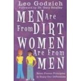 Men Are from Dirt, Women Are from Men: Seven Proven Principles to Enjoy Our Differences