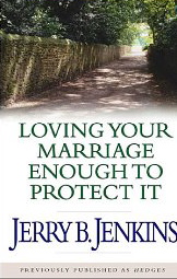 Loving Your Marriage Enough to Protect It