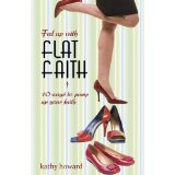 Fed Up With, Flat Faith: 10 Attitudes And Actions To Pump Up Your Faith