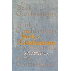 The Book of Confessions: The Constitution of the Presbyterian Church (U.S.A.) Part 1