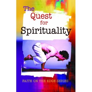 The Quest for Spirituality (Faith on the Edge Series)