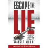 Escape The Lie: Journey To Freedom From The Orphan Heart