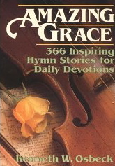 Amazing Grace: 366 Inspiring Hymn Stories for Daily Devotions