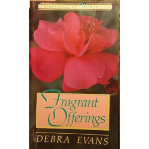 Fragrant Offerings (Expressions of Womanhood)