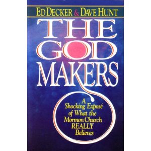 The God Makers: A Shocking Expose of What the Mormon Church Really Believes