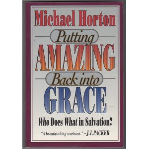 Putting Amazing Back into Grace: Who Does What in Salvation