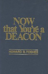 Now That You're a Deacon
