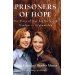 Prisoners Of Hope: The Story Of Our Captivity And Freedom In Afghanistan