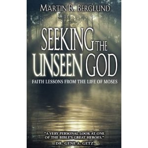Seeking the Unseen God: Faith Lessons from the Life of Moses