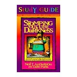 Stomping Out the Darkness: Find Out Who You Are in Christ and Why You Don't Have to Put Up With the Worlds Garbage Anymore! (Study Guide for Individuals or Small Groups)