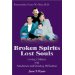 Broken Spirit Lost Souls: Loving Children with Attachment and Bonding Difficulties