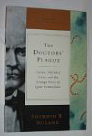 The Doctor's Plague: Germs, Childbed Fever, and the Strange Story of Ignac Semmelweis