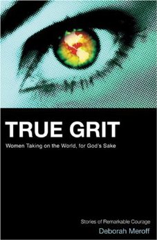 True Grit: Women Taking on the World, for God's Sake
