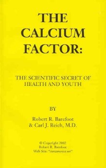 The Calcium Factor: The Scientific Secret of Health and Youth