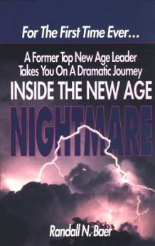 Inside the New Age Nightmare: A Former Top New Age Leader Takes You On A Dramatic Journey