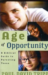 Age of Opportunity: A Biblical Guide to Parenting Teens