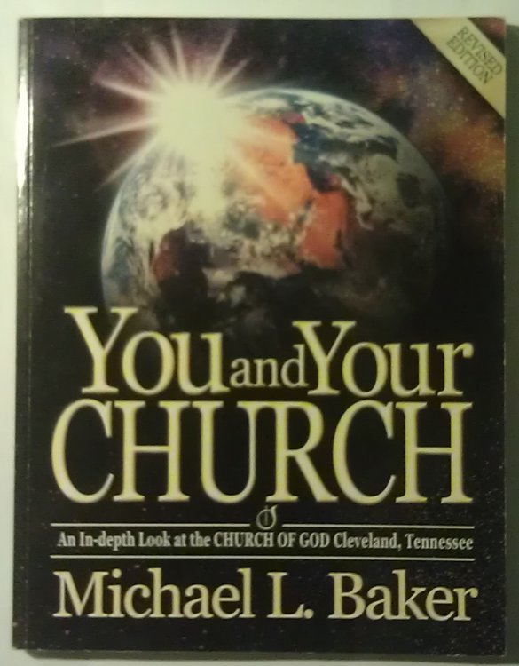 Your and Your Church: An in Depth Look at the Church Of God Cleveland, Tennessee