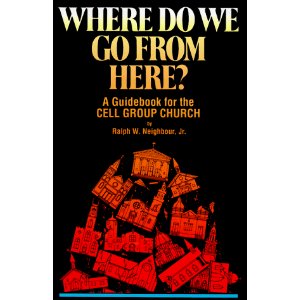 Image for Where Do We Come Go From Here: A Guidebook for the Cell Group Church Where Do We Come Go From Here: A Guidebook for the Cell Group Church
