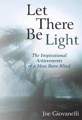 Image for Let There Be Light: The Inspirational Achievements of a Man Born Blind Let There Be Light: The Inspirational Achievements of a Man Born Blind