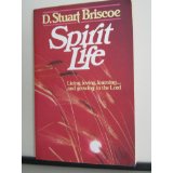 Spirit Life: Living, Loving, Learning. and Growing in the Lord