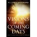 Visions of the Coming Days: What to Look For and How to Prepare
