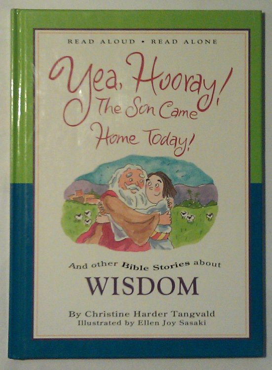 Yea, Hooray! The Son Came Home Today (Read Aloud, Read Alone)