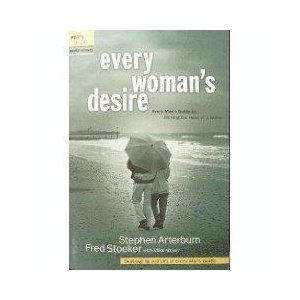 Every Women's Desire: Every Man's Guide to Winning the Heart of a Women