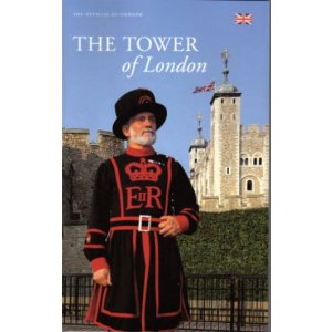 The Tower of London: The Official Guidebook