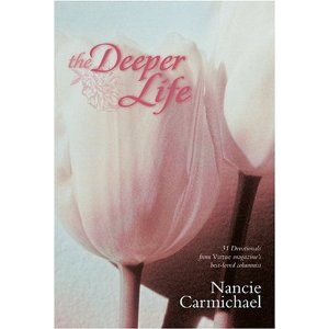 The Deeper Life: 31 Devotionals From Virtue Magazine's Best-Loved Columnist