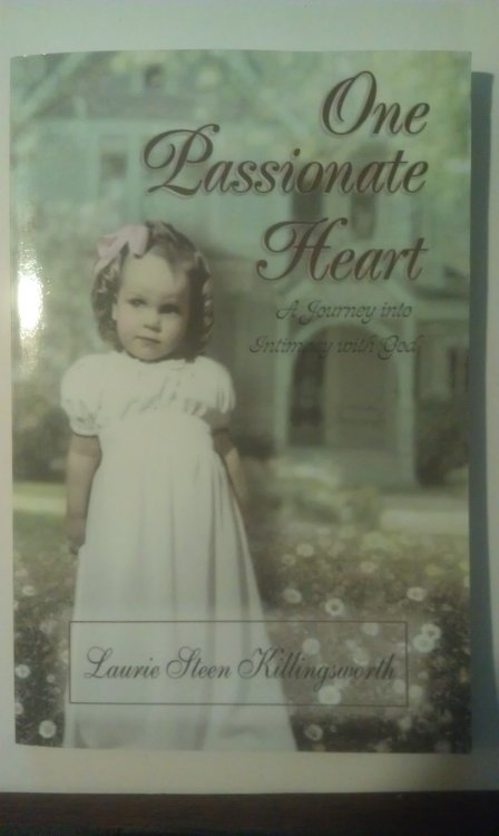 One Passionate Heart: A Journey into Intimacy with God