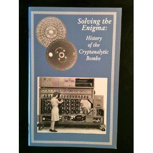 Solving the Enigma: History of the Cryptanlytic Bombe
