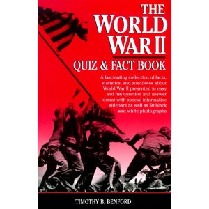 The World War II: Quiz & Fact Book